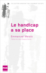 Le handicap a sa place : De l'autorisation de l'absence aux bancs de l'cole