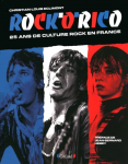 Rock'o'rico : 25 ans de culture rock en France