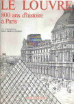 Le Louvre : 800 ans d'histoire  Paris