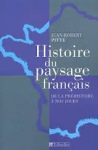 Histoire du paysage franais : De la prhistoire  nos jours