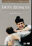 Don Bosco : une vie pour les jeunes