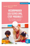 Accompagner les lves Dys, c'est possible !