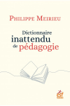 Dictionnaire inattendu de pdagogie