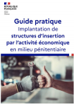 Guide pratique  Implantation des structures dinsertion par lactivit conomique en milieu pnitentiaire "