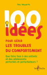 100 ides pour grer les troubles du comportement