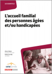 L'accueil familial des personnes ges et/ou handicapes