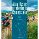 Atlas illustr des chemins de Compostelle