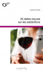 25 ides reues sur les addictions