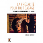 La prcarit pour tout bagage : un autre regard sur les Roms