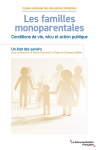 Les familles monoparentales : Conditions de vie, vcu et action publique -