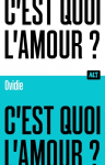 C'est quoi l'amour?