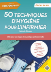 50 techniques d'hygine pour l'infirmier