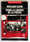 William Klein : pour la libert de la presse