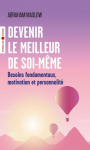 Devenir le meilleur de soi-mme. besoins fondamentaux, motivation et personnalit