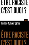 Etre raciste, c'est quoi?