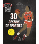 30 destins de sportifs