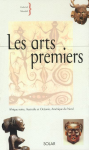 Les arts premiers : Afrique noire, Australie et Ocanie, Amrique du Nord