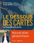 Le dessous des cartes : atlas gopolitique