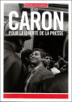 Gilles Caron pour la libert de la presse