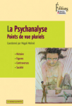 La psychanalyse : points de vue pluriels